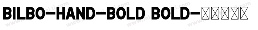 Bilbo-hand-Bold Bold字体转换